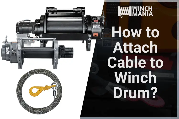 How to Attach Cable to Winch Drum