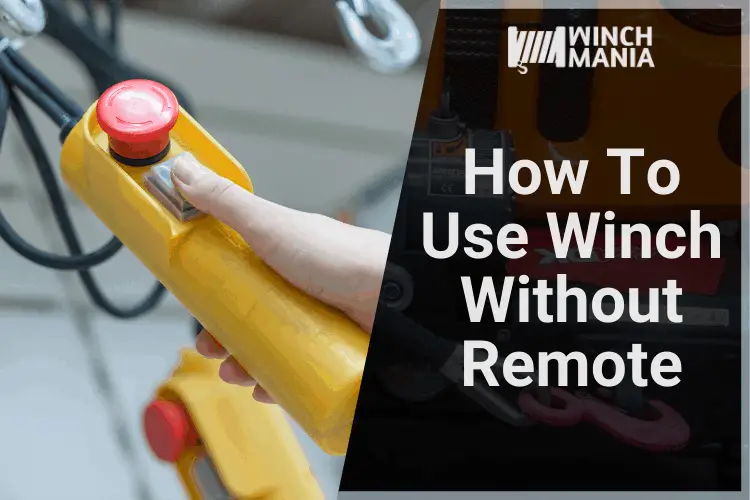 How To Use Winch Without Remote