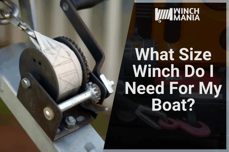 What Size Winch Do I Need For My Boat